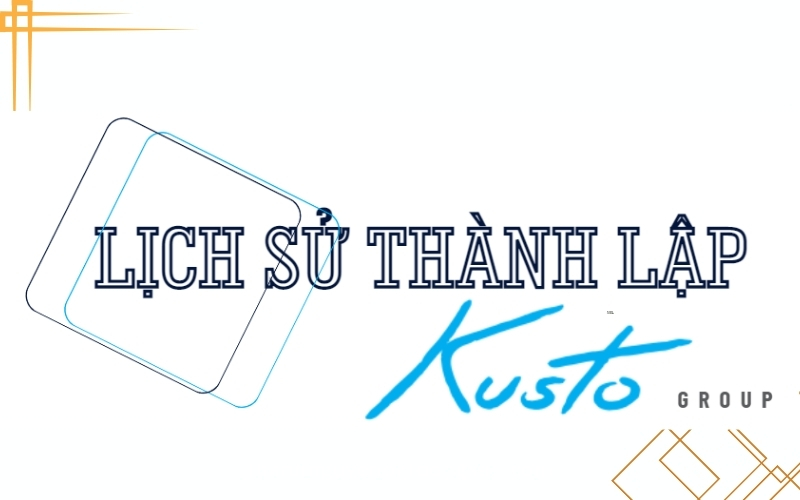 Chủ Đầu Tư Kusto Home - Kusto Group