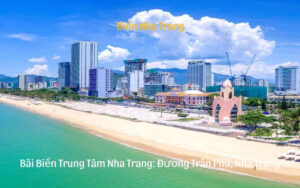 Biển Nha Trang - Bãi Biển Trung Tâm Nha Trang