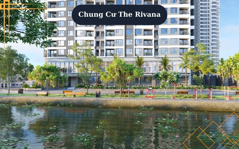 Chung Cư The Rivana Có Gì Nổi Bậc 