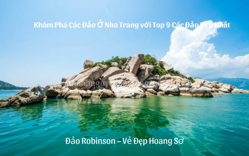 Khám Phá Các Đảo Ở Nha Trang với Top 9 Các Đảo Đẹp Nhất