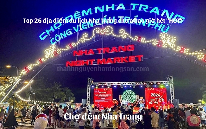 Top 26 địa điểm du lịch Nha Trang chưa bao giờ hết hot