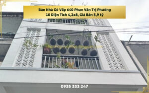 Bán Nhà Gò Vấp 640 Phan Văn Trị Phường 10 Diện Tích 4,2x8, Giá Bán 5,9 tỷ